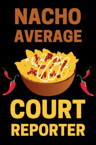 Nacho average court reporter - nacho,